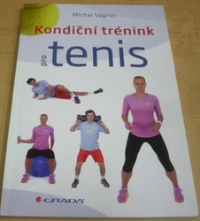 Michal Vágner - Kondiční trénink pro tenis (2016)