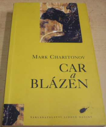 Mark Charitonov - Car a blázen (1996)
