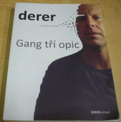 Ivan Derer - Gang tří opic (2013)