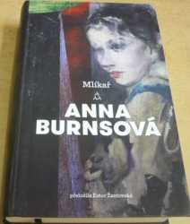 Anna Burnsová - Mllíkař (2020)