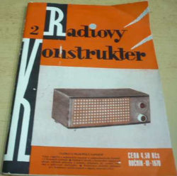 Radiový konstruktér č. 2. Ročník VI. 1970 (1970)