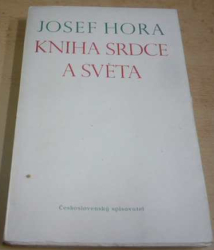 Josef Hora - Kniha srdce a světa (1950)