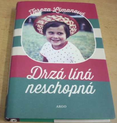 Tereza Límanová - Drzá líná neschopná (2020)