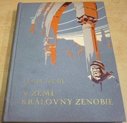 Alois Musil - V zemi královny Zenobie (1930)