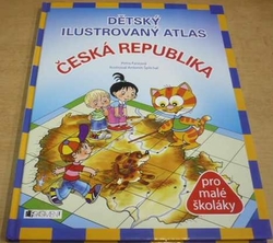 Petra Fantová - Dětský ilustrovaný atlas - Česká republika (2008)