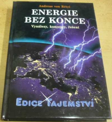 Andreas von Rétyi - Energie bez konce: Vynálezy, koncepty, řešení (2014)