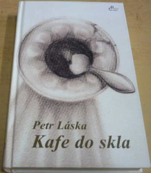 Petr Láska - Kafe do skla (2006)