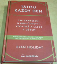 Ryan Holiday - Tátou každý den (2023)