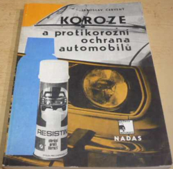 Jaroslav Červený - Koroze a protikorozní ochrana automobilů (1981)