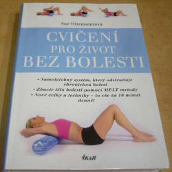 Sue Hitzmannová - Cvičení pro život bez bolesti (2014)