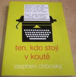 Stephen Chbosky - Ten, kdo stojí v koutě (2016)