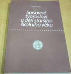 Pavel Sojka - Spisovné tvarosloví u dětí staršího školního věku (2017)