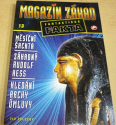 MAGAZÍN ZÁHAD 13/2002. Fantastická fakta (2002)