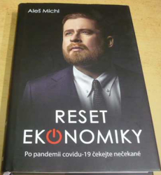 Aleš Michl - Reset ekonomiky - Co nás čeká po covid-19? (2021)