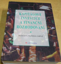 Levy Haim - Kapitálové investice a finanční rozhodování (1999)