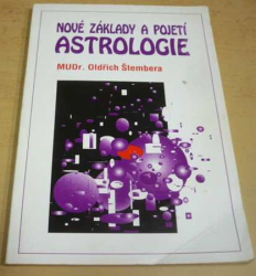 MUDr. Oldřich Štembera - Nové základy a pojetí Astrologie (1994)