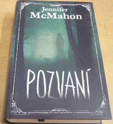 Jennifer McMahon - Pozvaní (2020)