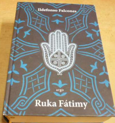 Ildefonso Falcones - Ruka Fátimy (2010)