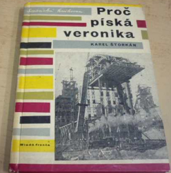 Karel Štorkán - Proč píská Veronika (1962)