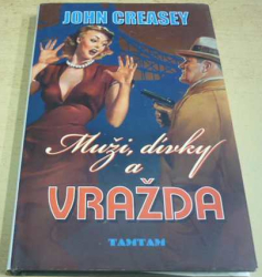 John Creasey - Muži, dívky a vražda (2010)