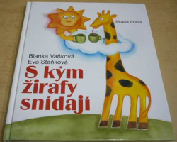 Blanka Vaňková - S kým žirafy snídají (2007)