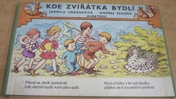 Jarmila Urbánková - Kde zvířátka bydlí (1983) leporelo