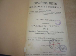 Antonín Podlaha - Posvátná místa království českého, Arcidiecese pražská díl I., Vikariáty: Českobrodský, Černokostelecký, Mnichovický a Prosecký (1907)