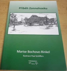 Marise Bochove-Rinkel - Příběh Zonnehoeku (2009)