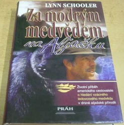 Lynn Schooler - Za modrým medvědem na Aljašku (2003)