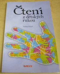 Taťána Katyš - Čtení z dětských rukou (2010)