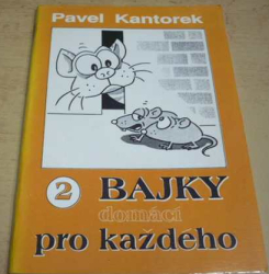 Pavel Kantorek - Bajky pro každého 2 – Domácí (1991)