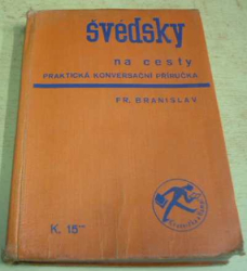 F. Branislav - Švédsky na cesty