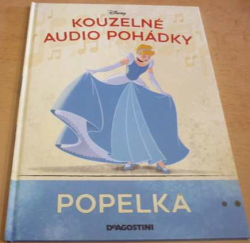 W. Disney - Popelka (2021) ed. Kouzelné audio pohádky. Pouze kniha bez reproduktoru 