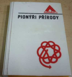 Jindřich Vydra - Pionýři přírody (1971)