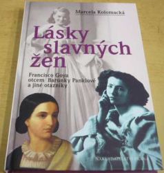 Marcela Kolomacká - Lásky slavných žen (2005)