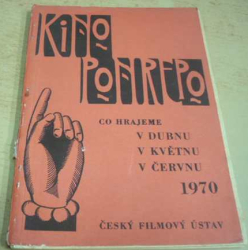 KINO PONREPO. Co promítáme v dubnu, v květnu, v červnu 1970 (1970) 