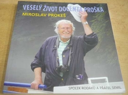 Miroslav Prokeš - Veselý život docenta Proška (2018)