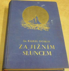 Karel Domin - Za jižním sluncem (1925)