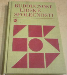 Budoucnost lidské společnosti (1973)