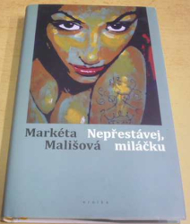 Markéta Mališová - Nepřestávej, miláčku (2012)