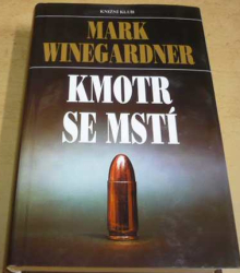 Mark Winegardner - Kmotr se mstí (2008)