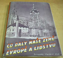 Co daly naše země Evropě a lidstvu (1940)