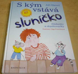 Jiří Havel - S kým vstává sluníčko (2010)