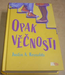 Justin A. Reynolds - Opak věčnosti (2019)