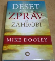 Mike Dooley - Deset důležitých zpráv ze záhrobí (2015)