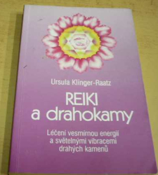 Ursula Klinger-Raatz - Reiki a drahokamy (1990)