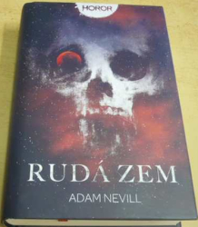 Adam Nevill - Rudá zem (2021)