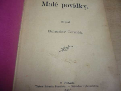 Bohuslav Čermák - Malé povídky / Jiří Sumín - Z doby našich dědů. / A. B. Šťastný - Dvě povídky (1895)