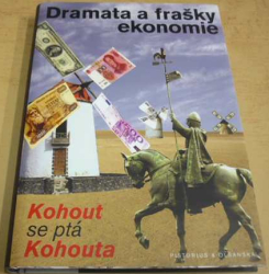 Pavel Kohout - Dramata a frašky ekonomie (2011)