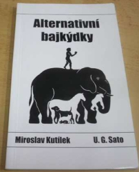 Miroslav Kutílek - Alternativní bajkýdky (2003)